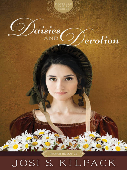 Title details for Daisies and Devotion by Josi S. Kilpack - Available